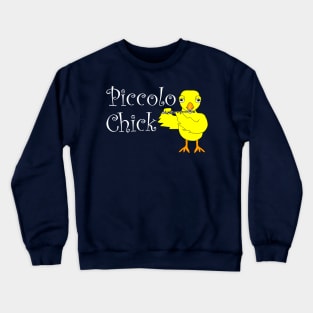 Piccolo Chick White Text Crewneck Sweatshirt